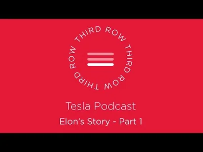 L.....m - Third Row Tesla Podcast – Elon's Story – Part 1

#tesla #elonmusk