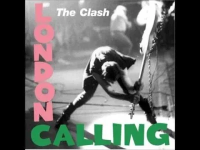 b.....h - #nabijesewpisa #muzyka #zluzujciewory

The Clash - London Calling