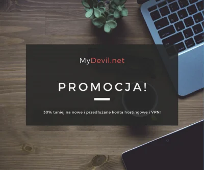 MyDevil - Promocja "Październik z MyDevil.net"

Zapraszamy wszystkich do wzięcia ud...