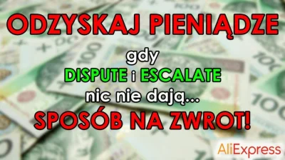 alilovepl - @yoloBaklawa: 
http://alilove.pl/jak-odzyskac-pieniadze-z-aliexpress-gdy...