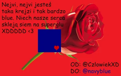 C.....D - @navyblue: zrobiłem Ci walentynkę XD
#gownowpis #walentynki #walentynkizwy...