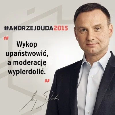K.....k - Czyli jest szansa że Andrzej Duda spełni tą obietnicę wyborczą ?