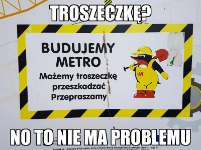 Pepe_Roni - Mieszkańcy Woli zostali uspokojeni w związku z budową II linii metra :)
...