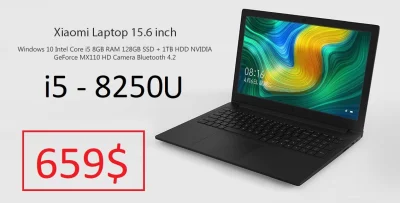 sebekss - Tylko 659$ za Xiaomi Laptop 15,6" i5-8250U, 4GB RAM+128GB SSD+1TB HDD+MX110...