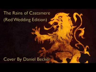 Tywin_Lannister - @oluchna23: 

Rains of Castamere