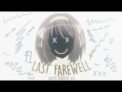 pcela - Kolejna AMV-ka
Jest to konkursowy klip pt "Last Farewell" z konkursu "Soul's...