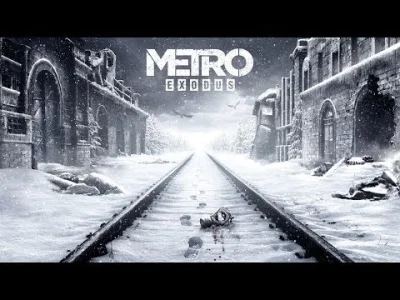 lock_75 - @Amadeo: Muzyka ta jest również w zwiastunie nowej gry Metro Exodus. Dodam,...