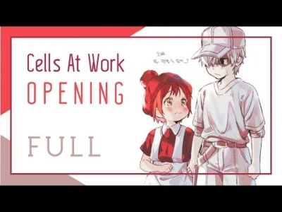 HrabiaTruposz - Pełna wersja openingu #cellsatwork #hatarakusaibou 
#anime #muzykaza...