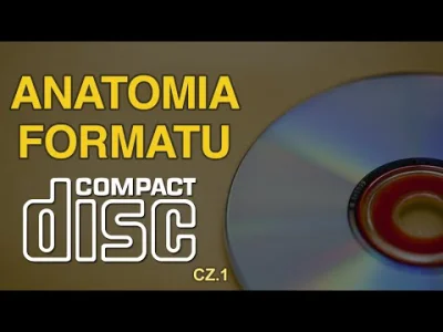 yaszczur - Anatomia formatu CD ( Reduktor Szumu / YT), wszystko pięknie wyjaśnone w 4...