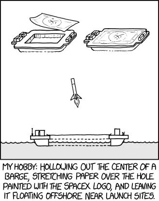 u.....3 - #xkcd #heheszki #spacex

My life goal is to launch a barge into the air an...