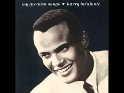 R.....k - @soplowy: Harry Belafonte - Banana Boat Song (Day-O)