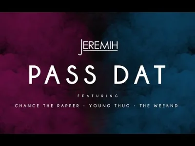 syntezjusz - Jezusku jakie to piękne
Jeremih - Pass Dat (Remix) ft. Chance The Rappe...