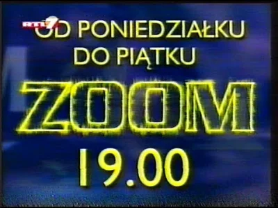 grzebulevsky - @conto: pamietam ogladalo sie Zoom wtedy.