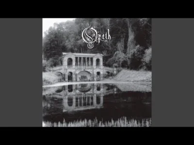 Monialka - Nie ma to jak ballady Opeth. Minęło prawie ćwierć wieku, a ten kawałek wci...