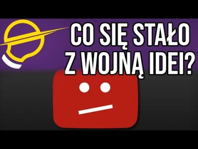 wojna_idei - Co się stało z Wojną Idei i jak można pomóc
Mój kanał mający ponad 100 ...