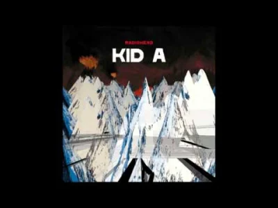 kickdagirlz - Radiohead Kid A Full Album



#dobranoc 



#muzyka #radiohead #rock #a...