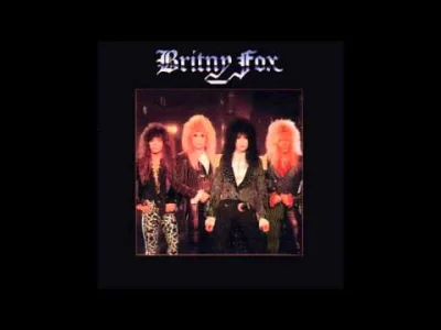 y.....e - Britny Fox - Kick 'N' Fight
#muzyka #metal #heavymetal #glammetal #hairmet...