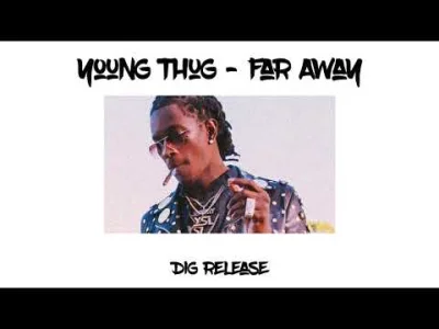 P.....N - 67/365 | Young Thug - Far Away

#codziennythugger

#rap #muzyka #youngt...
