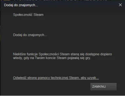 aras96 - mam problem z steam. Kupiłem CS GO i nie mogę dodać nikogo do znajomych. #st...