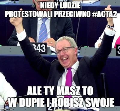 h.....i - Przypominam o moim memie sprzed 2 dni!
#acta2 #saveyourinternet