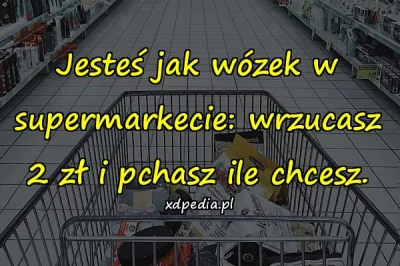 xdpedia - @xdpedia: Jesteś jak wózek w supermarkecie https://www.xdpedia.com/44989/je...