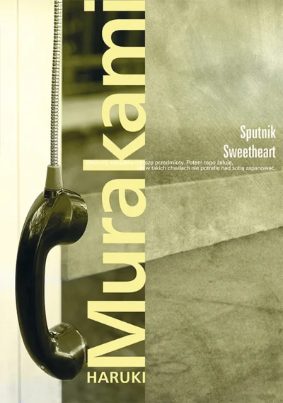 czarna-tabletka - 6 426 - 1 = 6 425

Tytuł: Sputnik Sweetheart
Autor: Haruki Murakam...