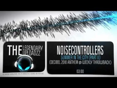 Kidl3r - na dobry początek dnia ;D
Noisecontrollers - Summer In The City (Part II) (...