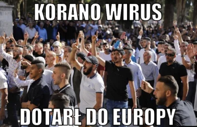 PlonaceSiodlo - Groźny KORANO Wirus dociera do Europy

#heheszki #muslimy #jakjaich...