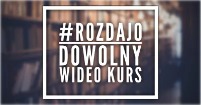 imlmpe - Organizuję #rozdajo! / #unknowrozdaje 

Dziś na VideoPoint wszystkie kursy...