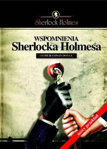 BBxx - 6 195 - 1 = 6 194

Tytuł: Wspomnienia Sherlocka Holmesa
Autor: Arthur Conan...