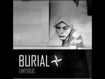 Hermes0017 - Burial - Archangel

#muzyka #dubstep #ukgarage #burial