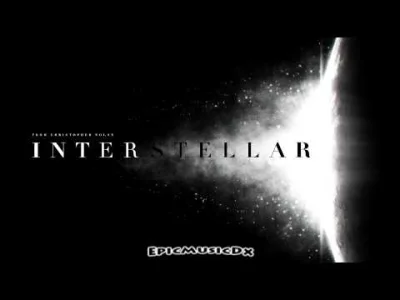 ryhu - Najlepszym utworem związanym z "Interstellar" jest muzyka z trzeciego trailera...
