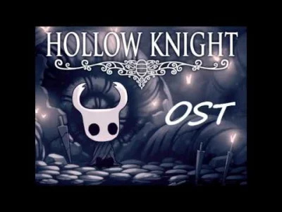 Koritsu - @HoKy: Hollow Knight ma najlepszy soundtrack na świecie i nawet z tym nie h...