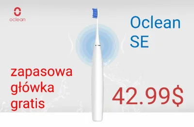 sebekss - Tylko 42.99$ za szczoteczkę soniczną Xiaomi Ocean SE + gratis zapasowa głów...