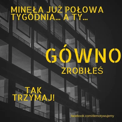 s.....i - #dziendobry #heheszki #pracbaza #korposwiat Ale ten czas zasuwa. Znowu tydz...