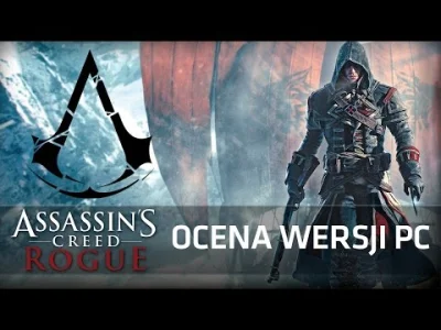 testcba0001 - Assassin's Creed Rogue - Ocena wersji PC

#gry #assassinscreed #asset...
