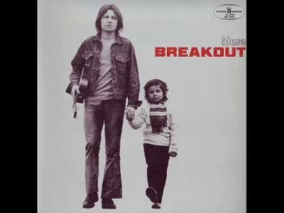 zordziu - #blues #muzykazszuflady #breakout #feels
Breakout - Co stało się kwiatom