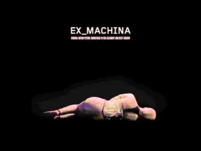 gustawny - #muzykafilmowa #exmachina