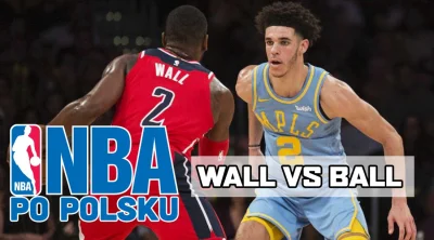 ojmirkumirku - Dwa skróty NBA PO POLSKU z dzisiejszej nocy! Pojedynek Ball vs Wall or...