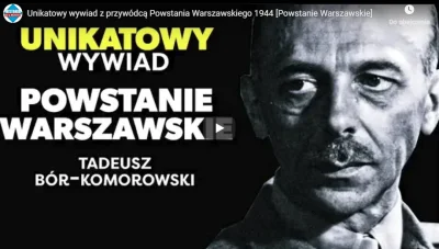 RFpNeFeFiFcL - Unikatowy wywiad z Borem-Komorowskim, przywódcą Powstania Warszawskieg...