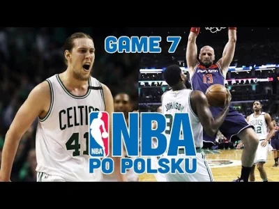 ojmirkumirku - Skrót NBA po polsku z wczorajszej nocy. GAME SEVEN! Na tagu już dużo p...