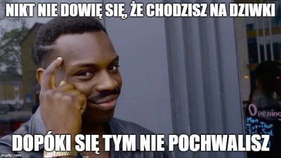 T.....n - Różowe często mówią, że chodzenie do burdelu jest niemęskie i nigdy nie chc...