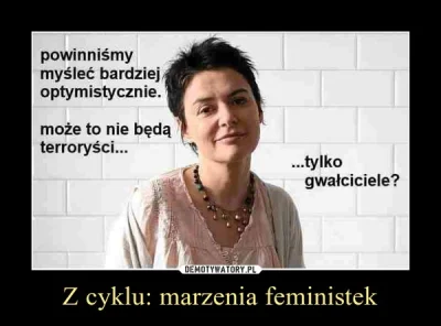 f.....k - @Stefan1: Ale weź zrozum tu feminazistki...