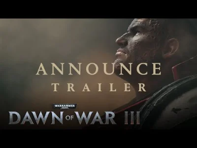 Kiv - Jest trailer nowego Warhammera - Dawn of War III

SPOILER