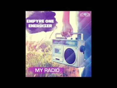 gienek_ - Wpada w ucho. ;p

Empyre One & Enerdizer - My Radio (Phillerz Remix)
#ha...