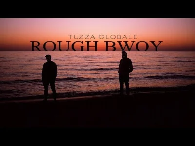 QuaLiTy132 - TUZZA Globale - Rough Bwoy


SPOILER