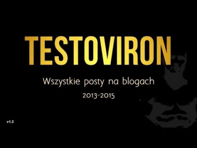 szymmirr - TESTOVIRON - wszystkie posty na blogach (40 minut z Testo)
#testoviron