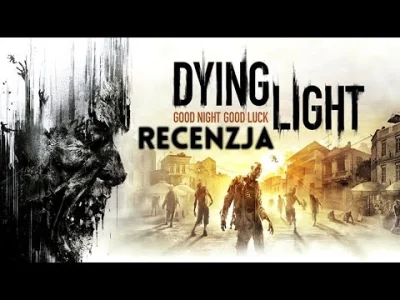 arkadikuss - Zapraszam do obejrzenia recenzji Dying Light z moim lektorem. :)

#gry...