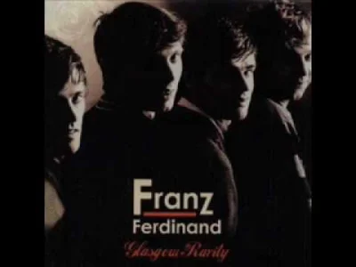 m.....1 - Franz Ferdinand - Fabulously Lazy

Ale jaram się! FF to był mój pierwszy ...