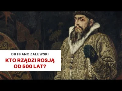 takniejest - @takniejest: Kto rządzi Rosją od 500 lat? Geneza spisku - dr Franc Zalew...